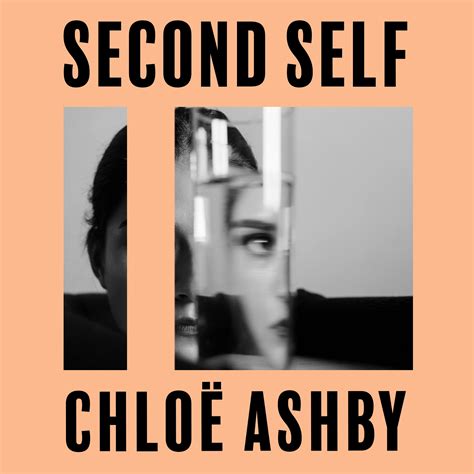 second self chloe ashby|Second Self — Chloë Ashby.